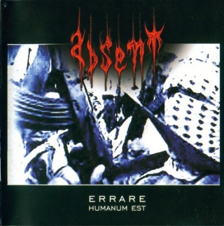 ABSENT / WORLD OF SHITErrare Humanum Est/Laugh At Everything