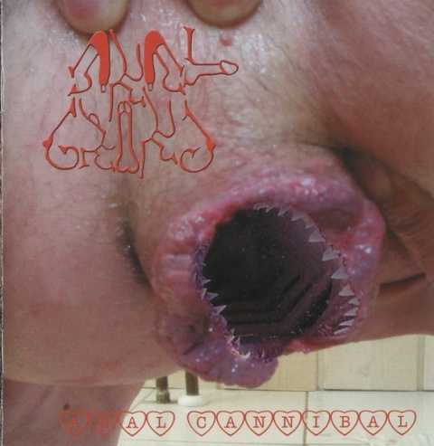 ANAL GRIND - Anal Cannibal