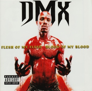 DMX- Flesh Of My Flesh, Blood Of My Blood