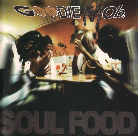 GOODIE MOB- Soul Food