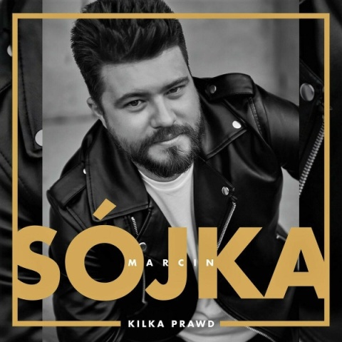 MARCIN SÓJKA- Kilka Prawd
