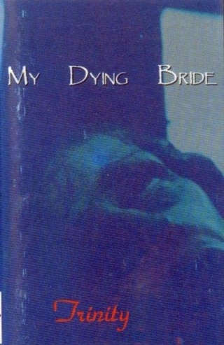 MY DYING BRIDE- Trinity
