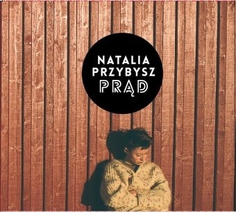 NATALIA PRZYBYSZ- Prąd