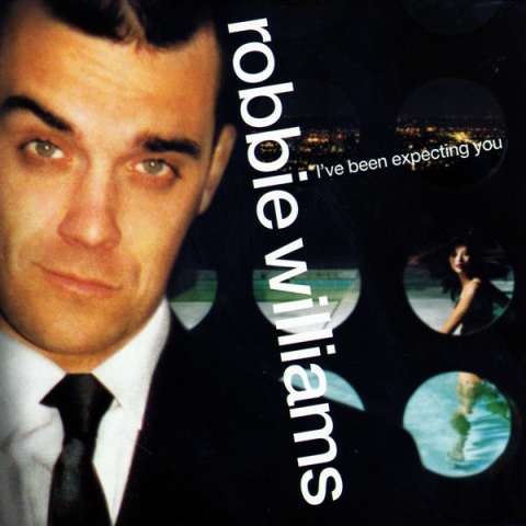 ROBBIE WILLIAMS- I've Been Expecting You