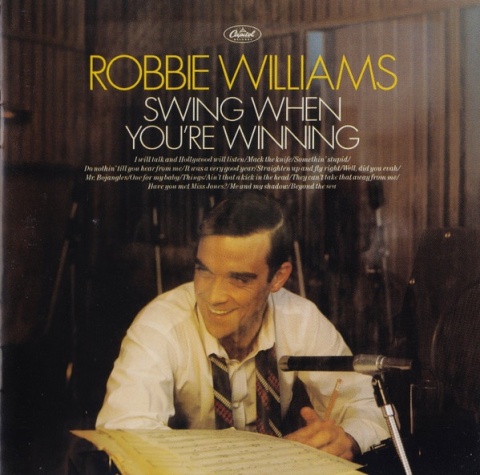ROBBIE WILLIAMS- Swing When You're Winning