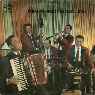TABÁNYI MIHÁLY ÉS SZÓLISTÁI- Tabányi Mihály És Szólistái