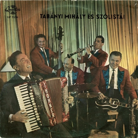 TABÁNYI MIHÁLY ÉS SZÓLISTÁI- Tabányi Mihály És Szólistái