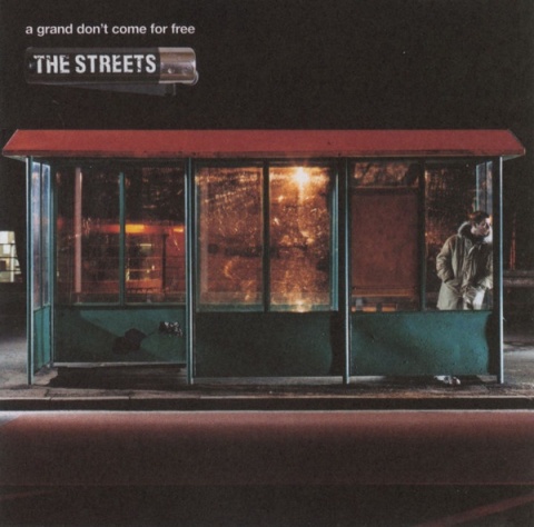 THE STREETS- A Grand Don't Come For Free