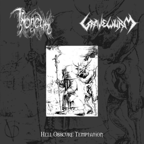 THRONEUM/GRAVEWÜRM- Hell Obscure Temptation
