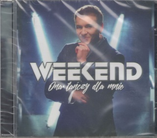 WEEKEND- Ona Tańczy Dla Mnie