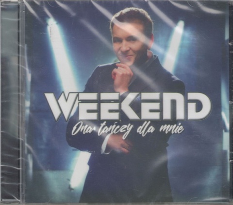 WEEKEND- Ona Tańczy Dla Mnie