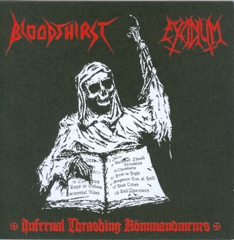 BLOODTHIRST/EXCIDIUM- Infernal Thrashing Kömmandments