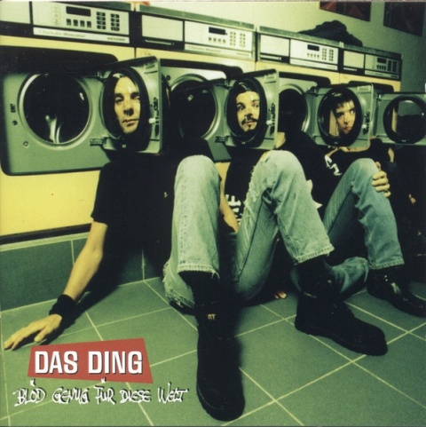 DAS DING- Blöd Genug Für Diese Welt