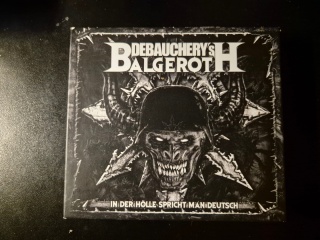 DEBAUCHERY'S BALGEROTH- In Der Hölle Spricht Man Deutsch