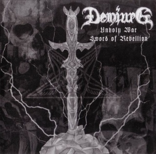 DEMIURG – Unholy War / Sword Of Rebellion