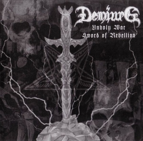DEMIURG – Unholy War / Sword Of Rebellion