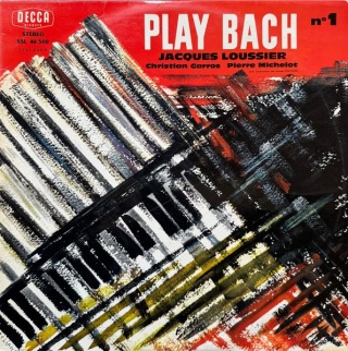 JACQUES LOUSSIER- Play Bach N.1