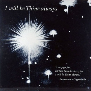 PARAMAHANSA YOGANANDA- I Will Be Thine Always