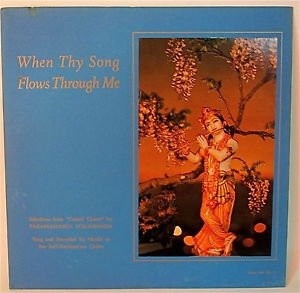PARAMAHANSA YOGANANDA- When Thy Song Flows Through Me
