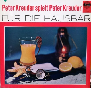 PETER KREUDER- Für Die Hausbar