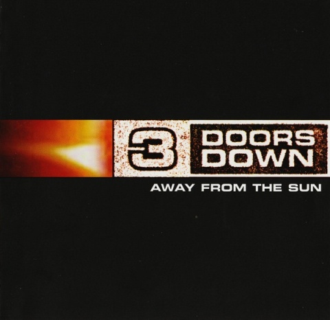 3 DOORS DOWN- Away From The Sun