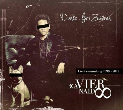 XAVIER NAIDOO- Danke Für's Zuhören - Liedersammlung 1998 - 2012