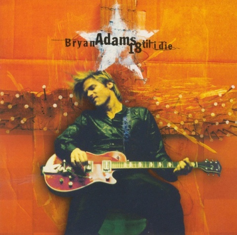 BRYAN ADAMS- 18 Till I Die