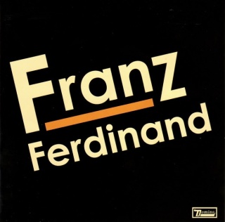 FRANZ FERDINAND- Franz Ferdinand