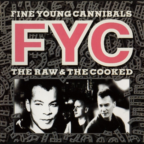FINE YOUNG CANNIBALS- The Raw & The Cooked