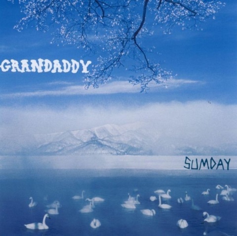 GRANDADDY- Sumday