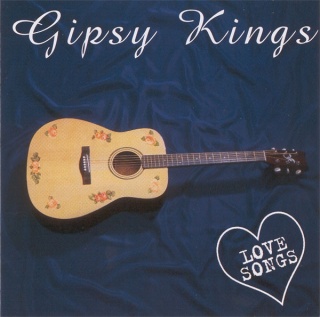GIPSY KINGS- Love Songs
