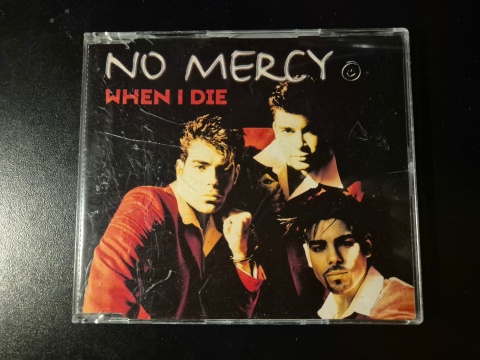 NO MERCY- When I Die
