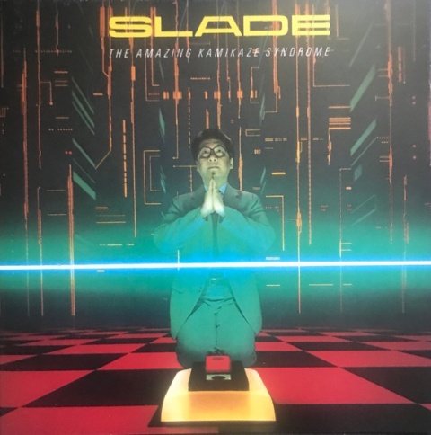 SLADE- The Amazing Kamikaze Syndrom