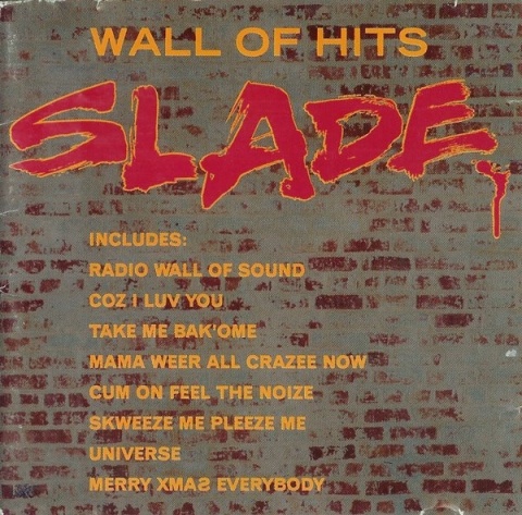 SLADE- Wall Of Hits