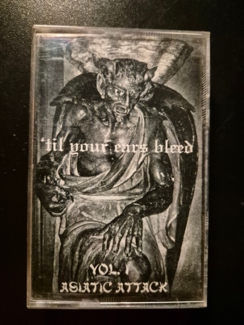 'Till Your Ears Bleed - Vol. 1 / Asiatic Attack