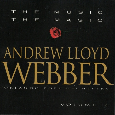 ANDREW LLOYD WEBER- The Music The Magic volume 2