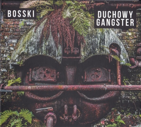 BOSSKI- Duchowy Gangster