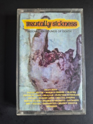Brutally Sickness - Indonesian Sounds Of Death