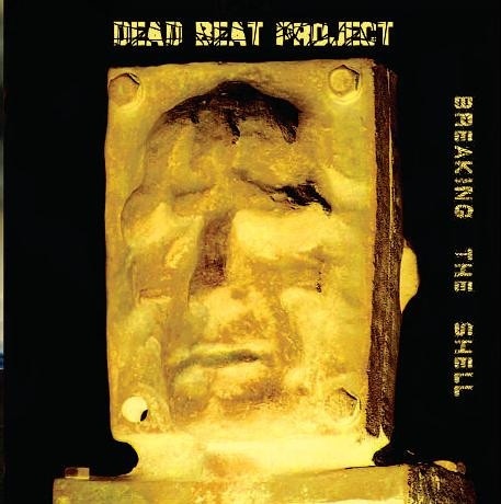 DEAD BEAT PROJECT- Breaking The Shell
