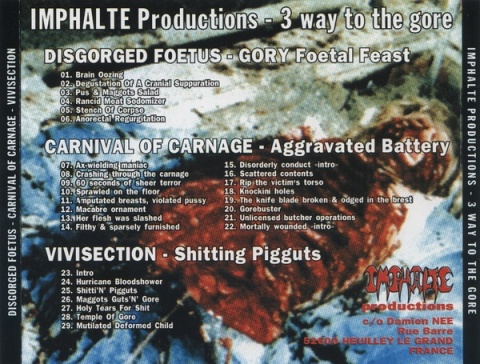 DISGORGED FOETUS/CARNIVAL OF CARNAGE/VIVISECTION- 3-ways To The Gore
