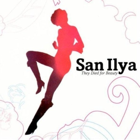 ILYA- They Died For Beauty