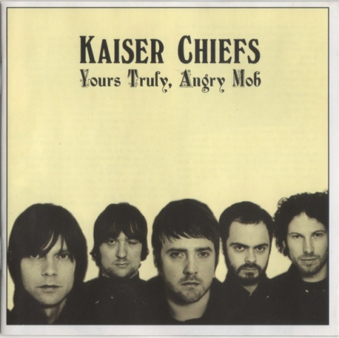 KAISER CHIEFS- Yours Truly, Angry Mob
