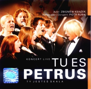 PIOTR RUBIK- Tu Es Petrus - Ty Jesteś Skała