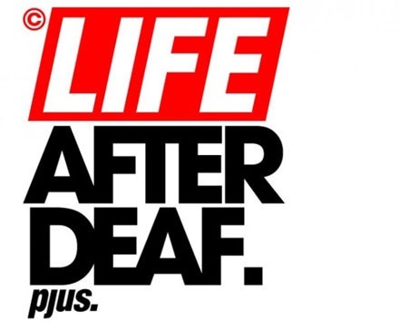 PJUS- Life After Deaf