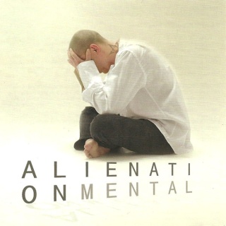 ALIENATION MENTAL- Alienation Mental