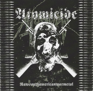 ATOMICIDE- Rawsouthamericanwarmetal