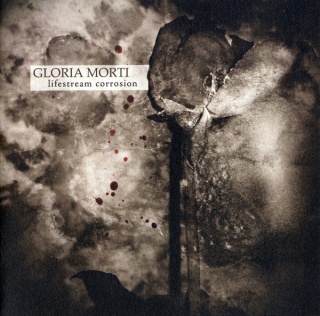GLORIA MORTI- Lifestream Corrosion