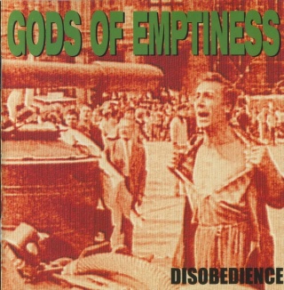 GODS OF EMPTINESS- Disobedience