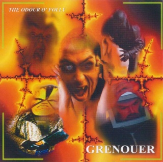 GRENOUER- The Odour O' Folly