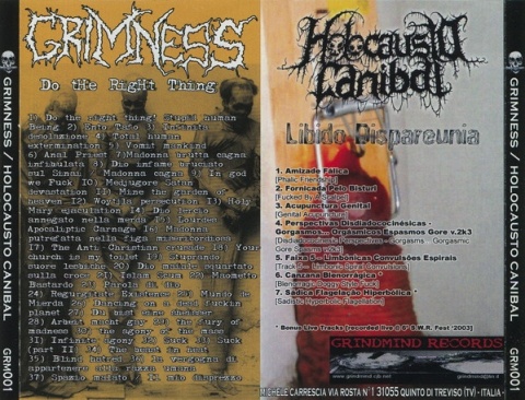 GRIMNESS/HOLOCAUSTO CANIBAL- Do The Right Thing / Libido Dispareunia